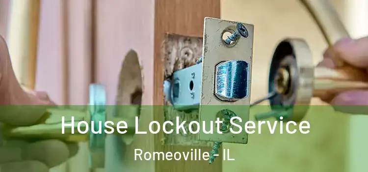  House Lockout Service Romeoville - IL